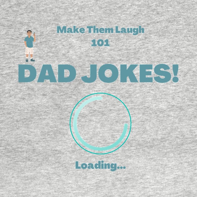 Dad Jokes Loading by Dizzyland